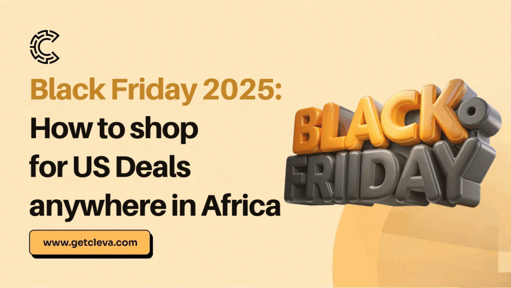An image showing text that says "Black Friday 2025: How to shop for US Deals anywhere in Africa"