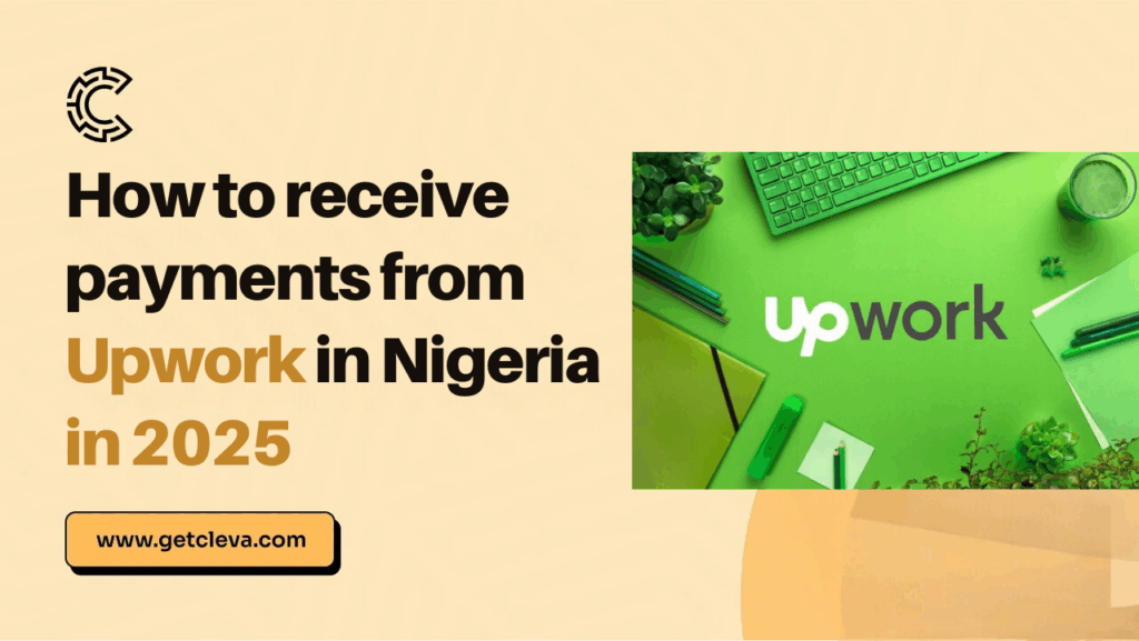 How to receive payments from Upwork in Nigeria in 2025