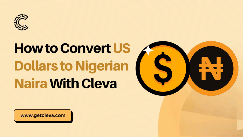 How to Convert US Dollars to Nigerian Naira With Cleva