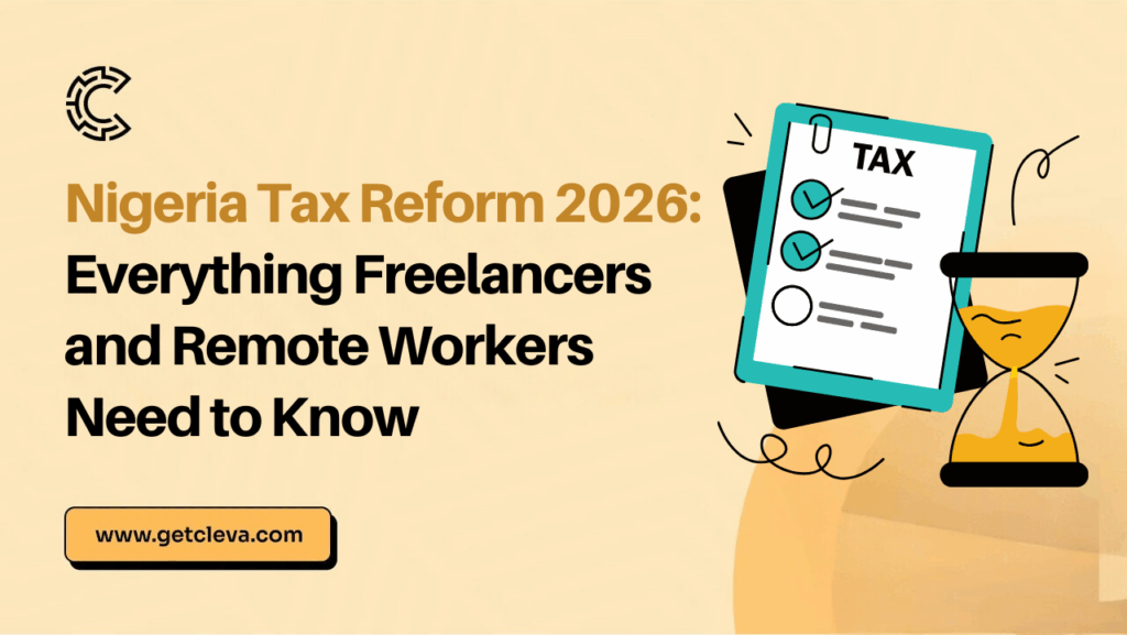 Nigeria Tax Reform 2026: Everything Freelancers and Remote Workers Need to Know