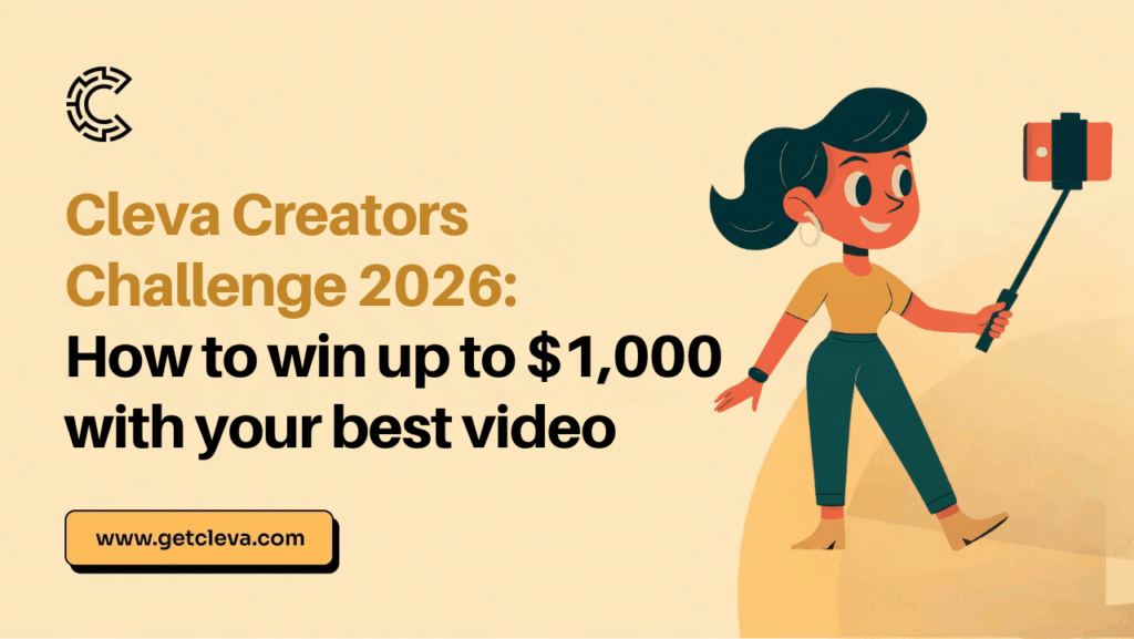 Cleva Creators Challenge 2026: How to Win up to $1,000 with Your Best Video