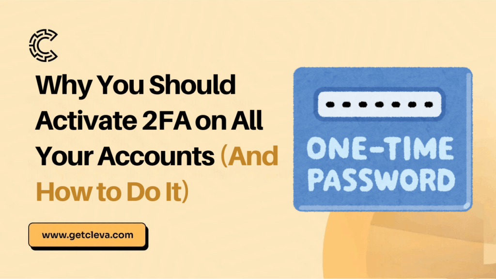 Why You Should Activate 2FA on All Your Accounts (And How to Do It)