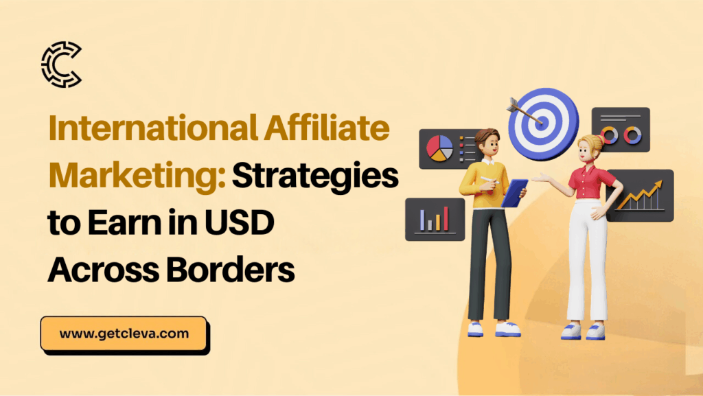 International Affiliate Marketing: Strategies to Earn in USD 
Across Borders