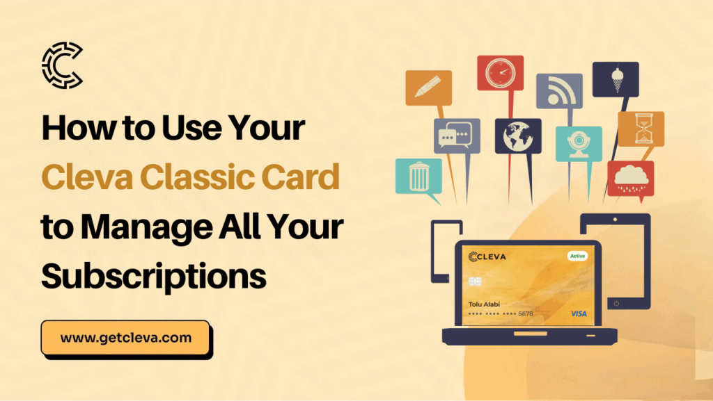 How to Use Your Cleva Classic Card to Manage All Your Subscriptions